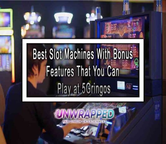 Best Slot Machines With Bonus Features That You Can Play at 5Gringos