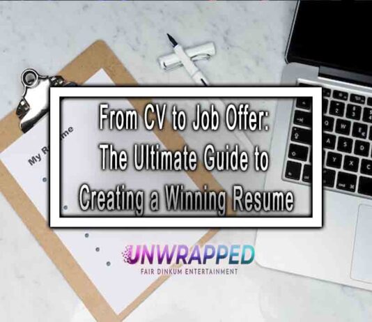 From CV to Job Offer: The Ultimate Guide to Creating a Winning Resume