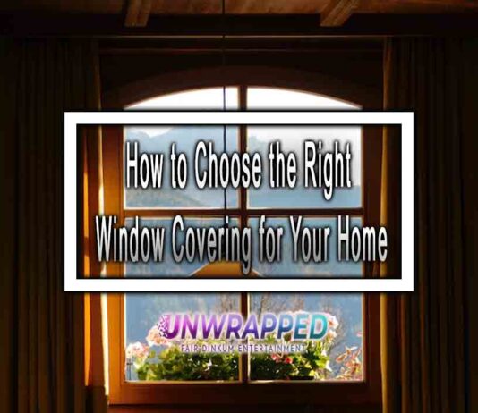 How to Choose the Right Window Covering for Your Home