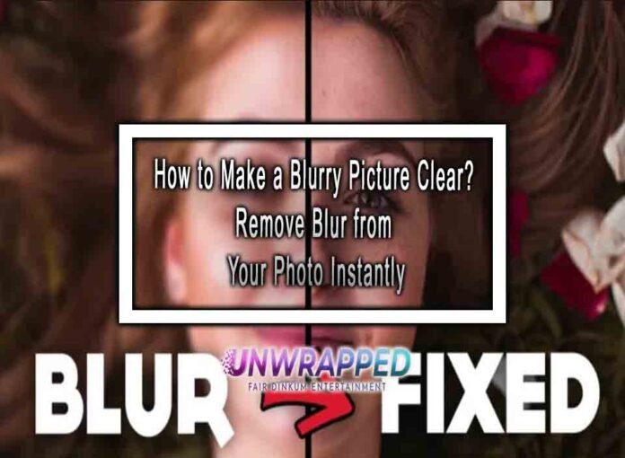 how to fix blurry pictures quickly