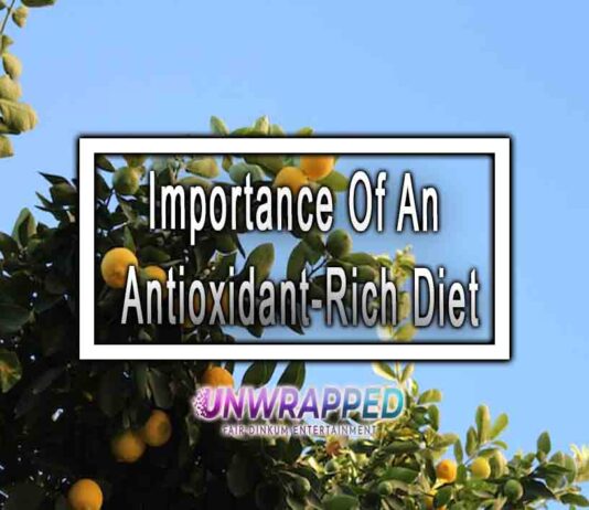 Importance Of An Antioxidant-Rich Diet Importance Of An Antioxidant-Rich Diet