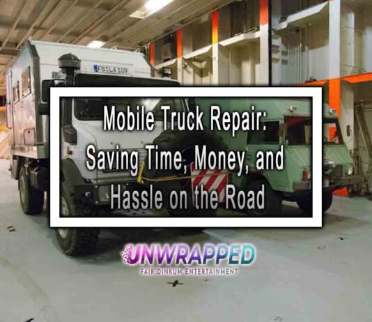 Mobile Truck Repair: Saving Time, Money, and Hassle on the Road
