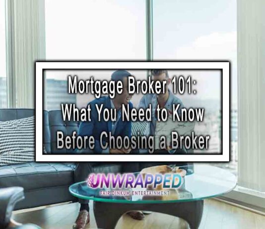 Mortgage Broker 101: What You Need to Know Before Choosing a Broker
