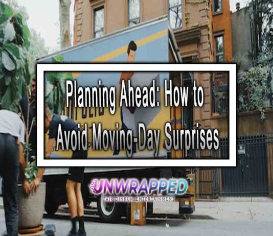 Planning Ahead: How to Avoid Moving-Day Surprises