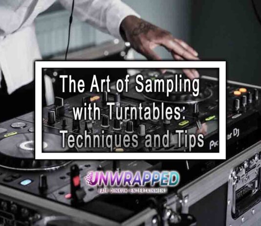The Art of Sampling with Turntables: Techniques and Tips The Art of Sampling with Turntables: Techniques and Tips