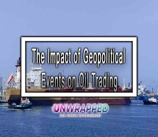 The Impact of Geopolitical Events on Oil Trading