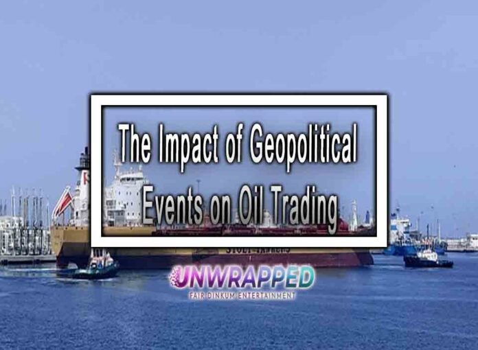 The Impact of Geopolitical Events on Oil Trading