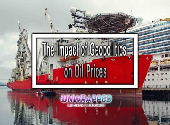 The Impact Of Geopolitics On Oil Prices