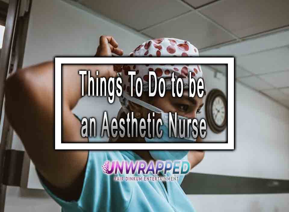 things-to-do-to-be-an-aesthetic-nurse