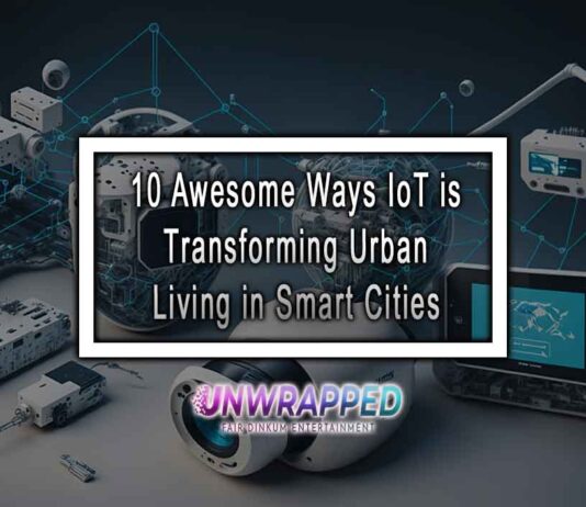 10 Awesome Ways IoT is Transforming Urban Living in Smart Cities 10 Awesome Ways IoT is Transforming Urban Living in Smart Cities