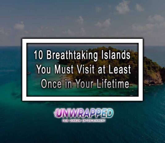 10 Breathtaking Islands You Must Visit at Least Once in Your Lifetime