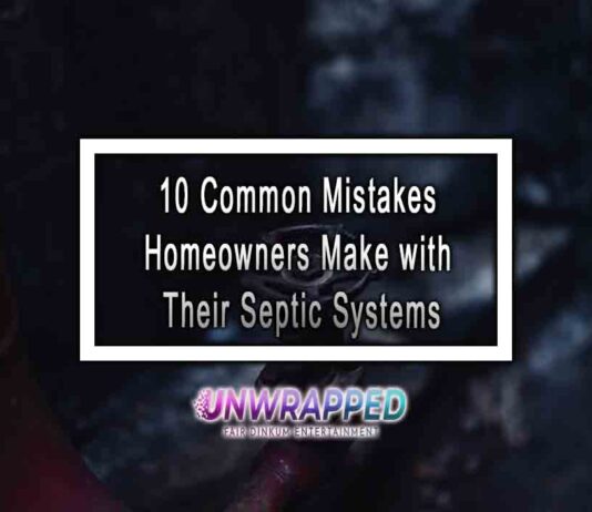 10 Common Mistakes Homeowners Make with Their Septic Systems 10 Common Mistakes Homeowners Make with Their Septic Systems