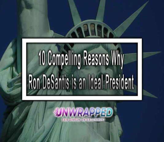 10 Compelling Reasons Why Ron DeSantis is an Ideal President