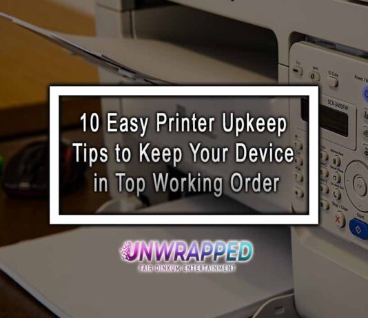 10 Easy Printer Upkeep Tips to Keep Your Device in Top Working Order 10 Easy Printer Upkeep Tips to Keep Your Device in Top Working Order