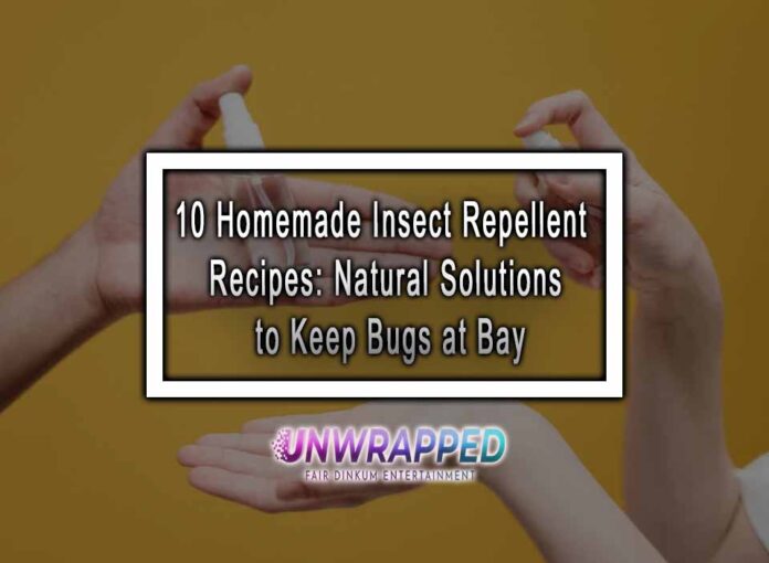 10 Homemade Insect Repellent Recipes: Natural Solutions to Keep Bugs at Bay