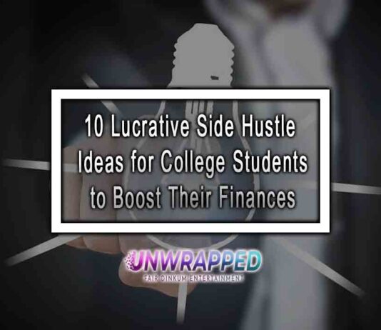 10 Lucrative Side Hustle Ideas for College Students to Boost Their Finances 10 Lucrative Side Hustle Ideas for College Students to Boost Their Finances