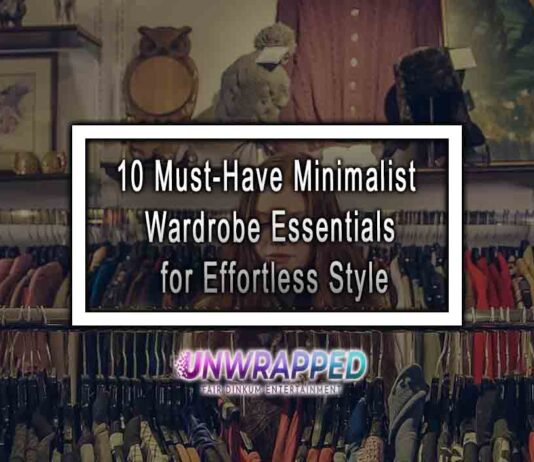 10 Must-Have Minimalist Wardrobe Essentials for Effortless Style 10 Must-Have Minimalist Wardrobe Essentials for Effortless Style