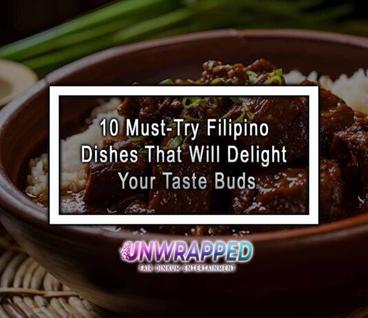 10 Must-Try Filipino Dishes That Will Delight Your Taste Buds 10 Must-Try Filipino Dishes That Will Delight Your Taste Buds