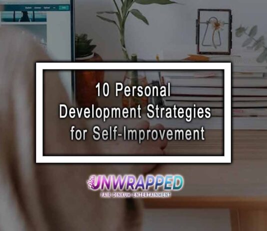 10 Personal Development Strategies for Self-Improvement 10 Personal Development Strategies for Self-Improvement
