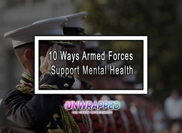 10 Ways Armed Forces Support Mental Health