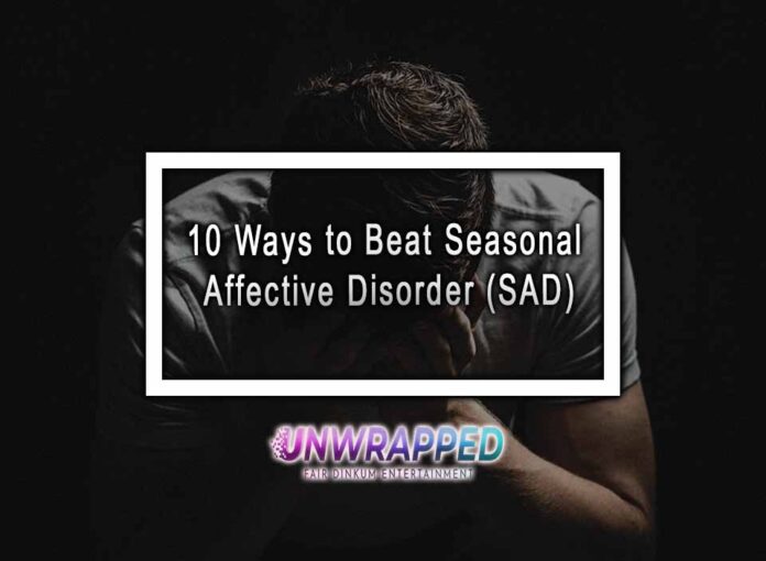 10 Ways to Beat Seasonal Affective Disorder (SAD)