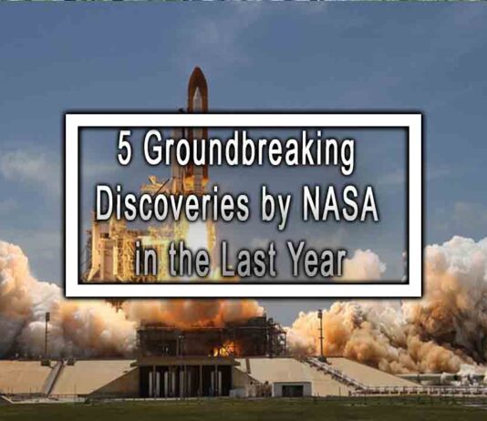 5 Groundbreaking Discoveries by NASA in the Last Year