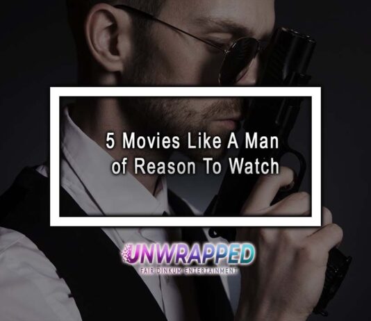 5 Movies Like A Man of Reason To Watch