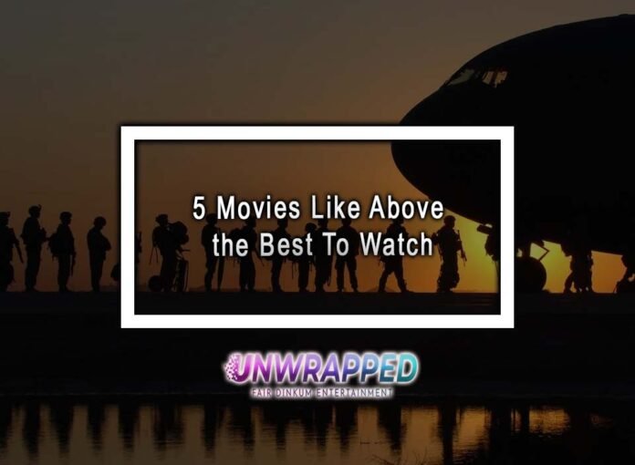 5 Movies Like Above the Best To Watch