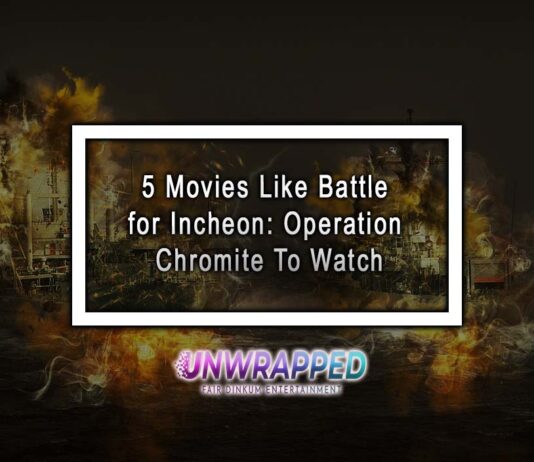 5 Movies Like Battle for Incheon: Operation Chromite To Watch 5 Movies Like Battle for Incheon: Operation Chromite To Watch