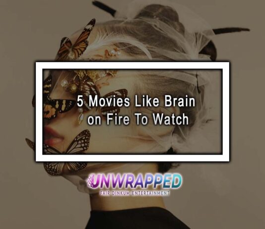 5 Movies Like Brain on Fire To Watch 5 Movies Like Brain on Fire To Watch