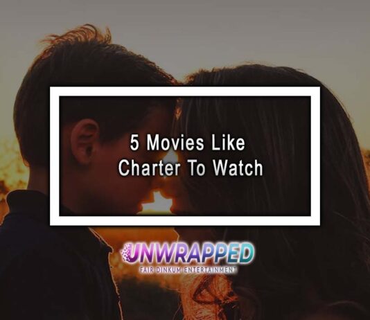 5 Movies Like Charter To Watch 5 Movies Like Charter To Watch