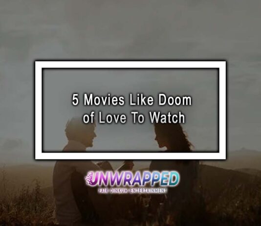 5 Movies Like Doom of Love To Watch