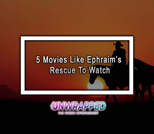 5 Movies Like Ephraim’s Rescue To Watch
