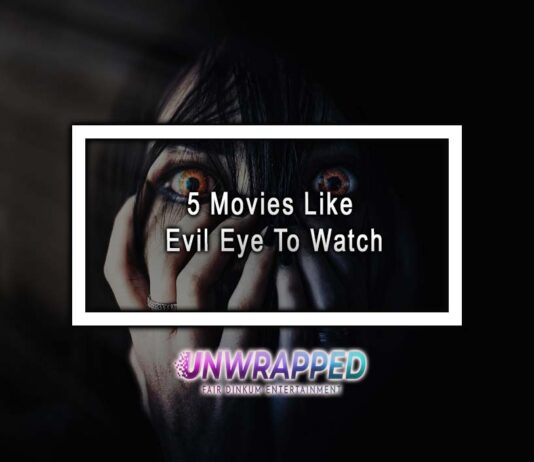 5 Movies Like Evil Eye To Watch