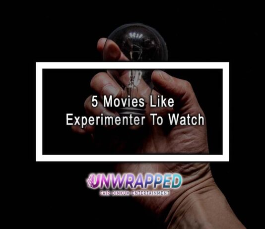 5 Movies Like Experimenter To Watch