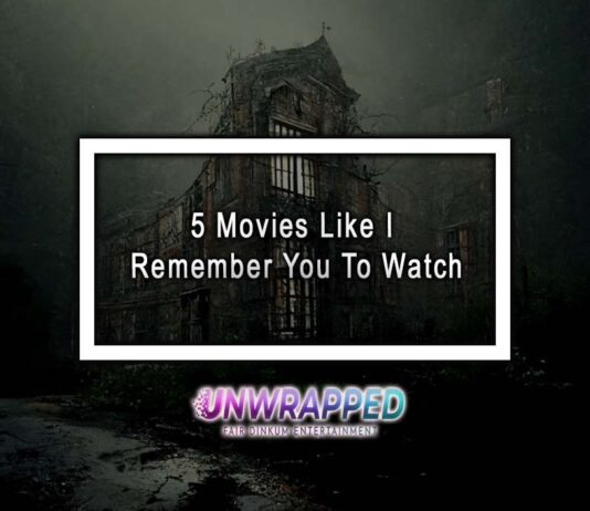 5 Movies Like I Remember You To Watch