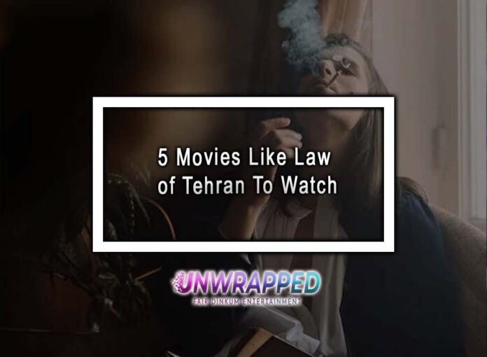 5 Movies Like Law of Tehran To Watch