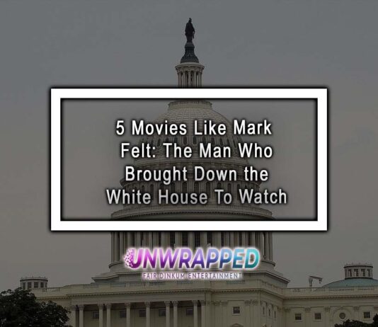 5 Movies Like Mark Felt: The Man Who Brought Down the White House To Watch 5 Movies Like Mark Felt: The Man Who Brought Down the White House To Watch