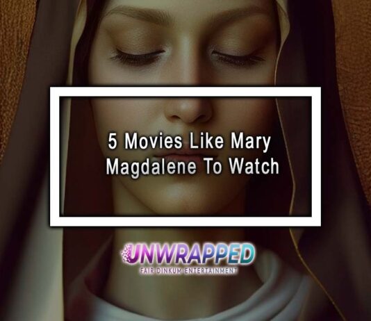 5 Movies Like Mary Magdalene To Watch
