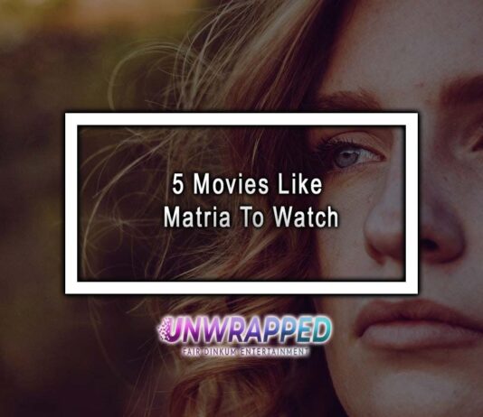 5 Movies Like Matria To Watch 5 Movies Like Matria To Watch