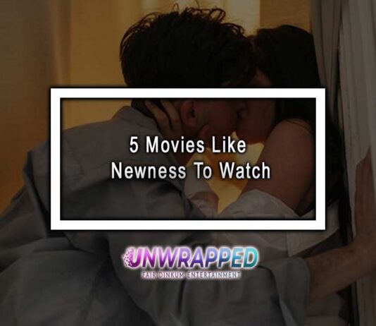 5 Movies Like Newness To Watch