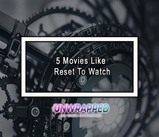 5 Movies Like Reset To Watch