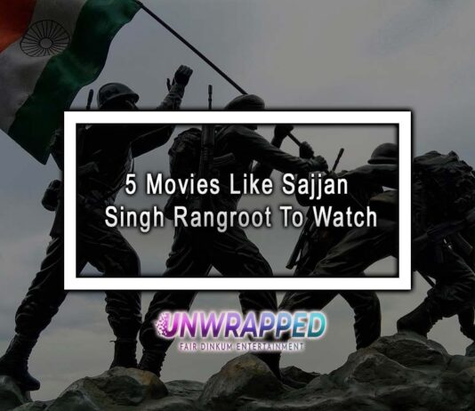 5 Movies Like Sajjan Singh Rangroot To Watch 5 Movies Like Sajjan Singh Rangroot To Watch
