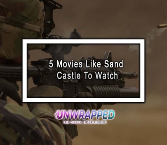 5 Movies Like Sand Castle To Watch 5 Movies Like Sand Castle To Watch