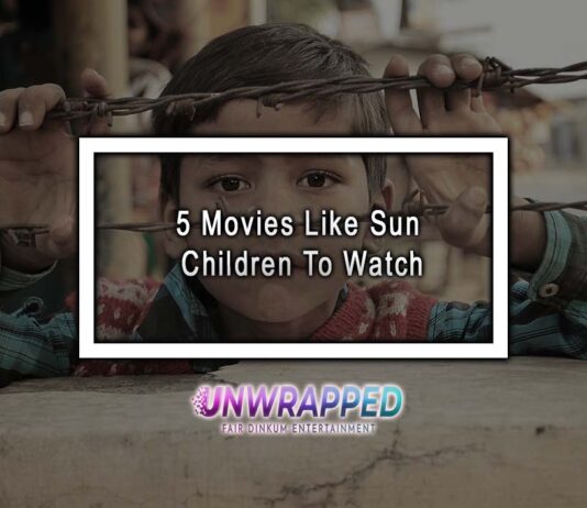 5 Movies Like Sun Children To Watch