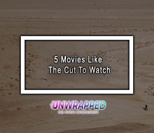5 Movies Like The Cut To Watch