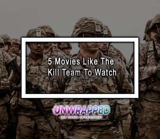 5 Movies Like The Kill Team To Watch