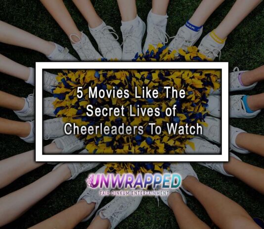 5 Movies Like The Secret Lives of Cheerleaders To Watch 5 Movies Like The Secret Lives of Cheerleaders To Watch