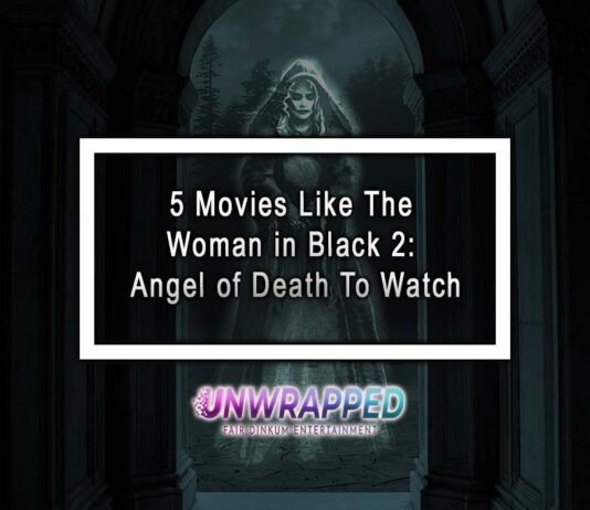 5 Movies Like The Woman in Black 2: Angel of Death To Watch 5 Movies Like The Woman in Black 2: Angel of Death To Watch