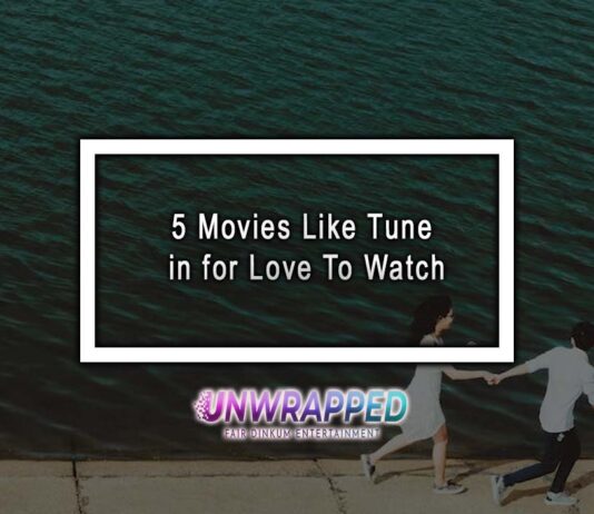 5 Movies Like Tune in for Love To Watch 5 Movies Like Tune in for Love To Watch